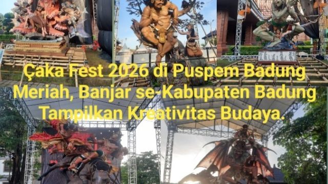 Çaka Fest 2026 di Puspem Badung Meriah, Banjar se-Kabupaten Badung Tampilkan Kreativitas Budaya.